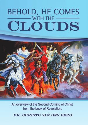 Behold, He comes with the clouds : Christo van den Berg