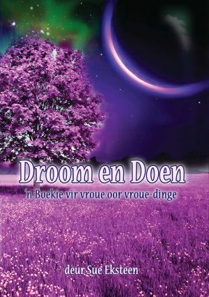 Droom en doen : Sue Eksteen