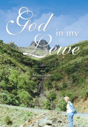 God in my lewe : Naas Joubert