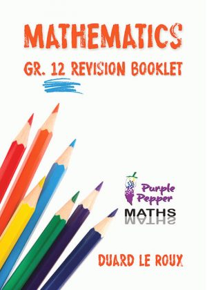 Maths Gr.12 Revision : Duard le Roux