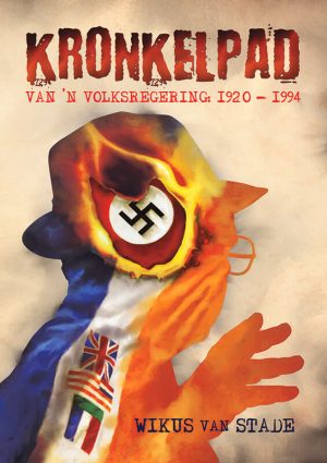 Kronkelpad van ’n Volksregering: 1920-1994 : Wikus van Stade