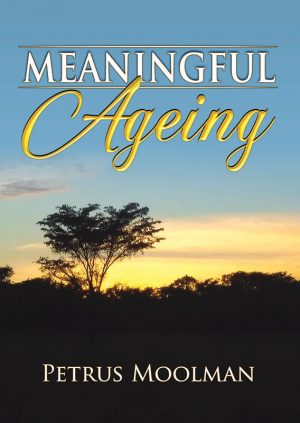 Meaningful Ageing : Petrus Moolman
