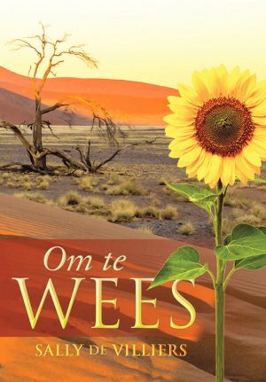Om  te wees : Sally de Villiers