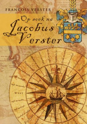 Op soek na Jacobus Verster : Francois Verster