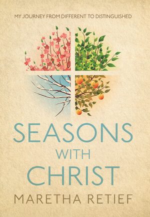 Seasons with Christ : Maretha Retief