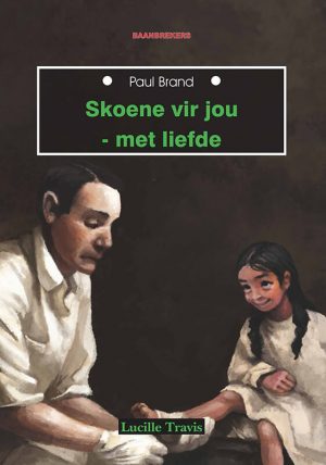 Skoene vir jou: Paul Brand : Lucille Travis