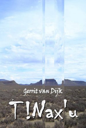 T!Nax'u : Gerrit van Dijk