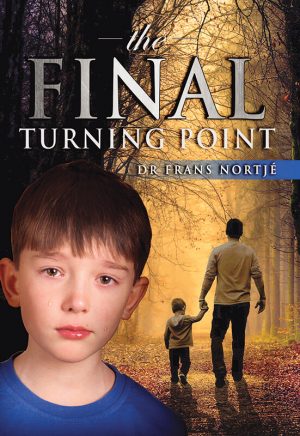 The Final Turning Point : Dr. Frans Nortjé