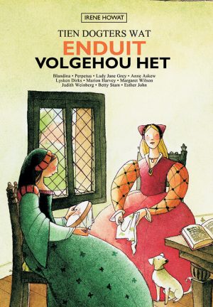 Die tien dogters wat enduit volgehou het : Irene Howat