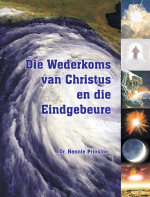 Wederkoms van Christus en die Eindgebeure : Hennie Prinsloo