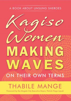 Kagiso Women making waves: On their own terms – Thabile Mange