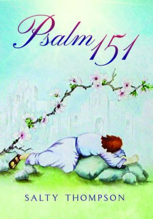 Psalm 151 – Salty Thompson