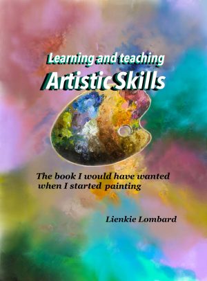 Learning and teaching Artistic Skills – Lienkie Lombard