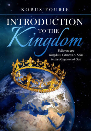 Introduction to the Kingdom – Kobus Fourie
