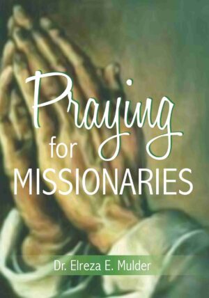 Praying for Missionaries - Elreza Mulder