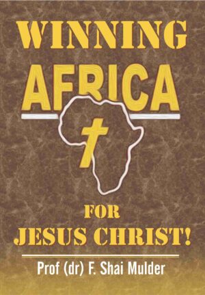Winning Africa for Jesus Christ! - Shai Mulder