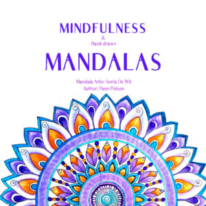 Mindfulness & Hand-drawn Mandalas - Sonia de Wit