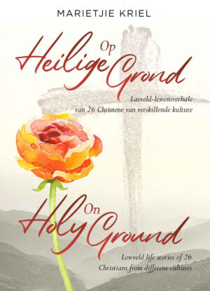 Op Heilige Grond / Ons Holy Ground – Marietjie Kriel