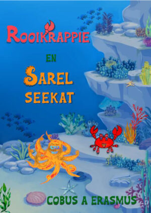 Rooikrappie en Sarel Seekat – Cobus A. Erasmus