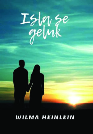 Isla se geluk - Wilma Heinlein