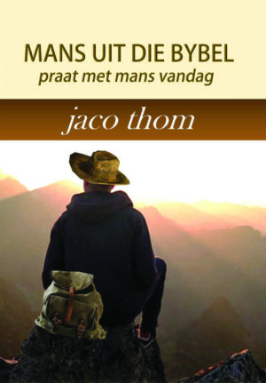 Mans uit die Bybel – Jaco Thom
