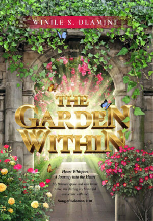 The Garden Within – Winile S. Dlamini