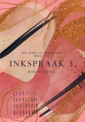 Inkspraak 3 – Volwasse Kortverhale