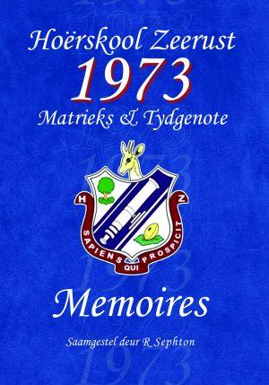 Hoërskool Zeerust 1973 Matrieks & Tydgenote Memoires (Hardeband)