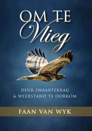 Om te vlieg - Faan van Wyk
