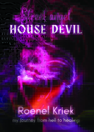 Street angel House devil – Roenel Kriek