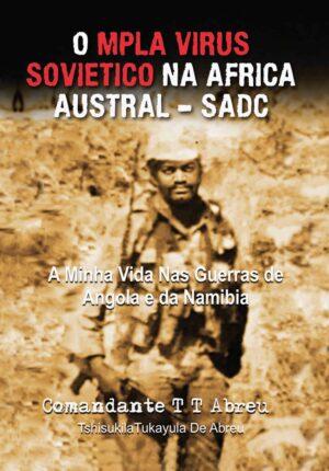 O MPLA Virus Sovietho na Africa Austral - Tshisukila Tukayula de Abreu