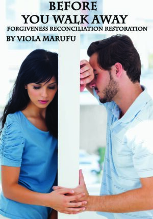 Before you walk away – Viola Marufu