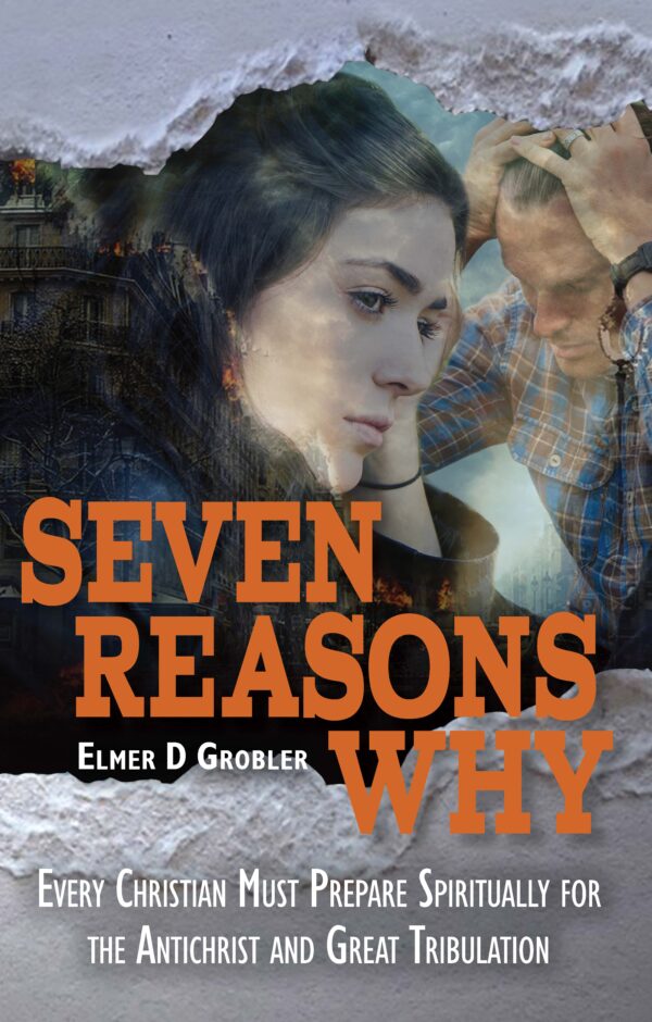 Seven Reasons Why – Elmer D. Grobler