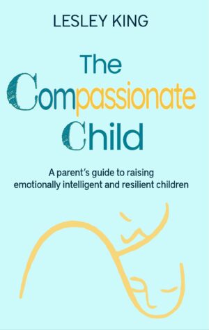 The Compassionate Child – Lesley King
