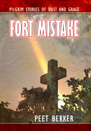 Fort Mistake – Peet Bekker