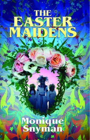 The Easter Maidens – Monique Snyman
