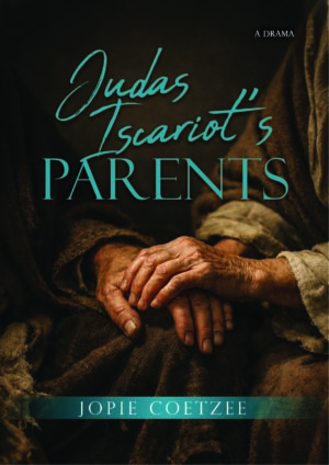 Judas Iscariot’s Parents – Jopie Coetzee