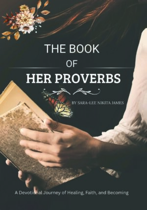 The Book of her Proverbs – Sara-Lee Nikita James