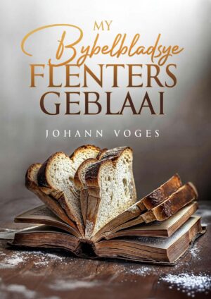 My Bybelbladsye flenters geblaai – Johann Voges