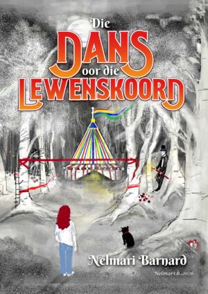 Die dans oor die Lewenskoord - Nelmari Barnard