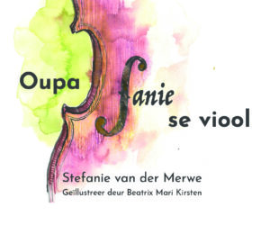 Oupa se Viool – Stefanie van der Merwe